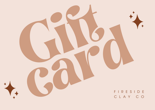 Fireside Clay Co Gift Card